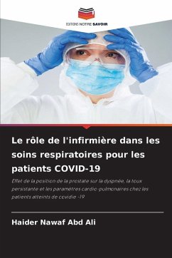 Le rôle de l'infirmière dans les soins respiratoires pour les patients COVID-19 - Nawaf Abd Ali, Haider Le rôle de l'infirmière dans les soins respiratoires pour les patients COVID-19 - Nawaf Abd Ali, Haider