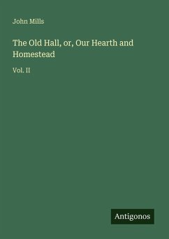 Cover The Old Hall, or, Our Hearth and Homestead