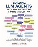 Building LLM Agents with RAG, Knowledge Graphs & Reflection Building LLM Agents with RAG, Knowledge Graphs & Reflection