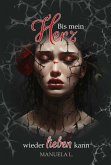 Bis mein Herz wieder Lieben kann