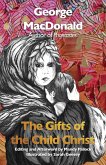 The Gifts of the Child Christ (Annotated and Illustrated)