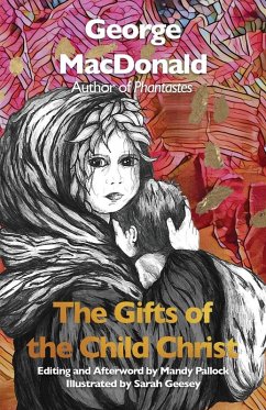 Cover The Gifts of the Child Christ (Annotated and Illustrated)