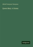 Queen Mary. A Drama