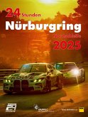 24h Rennen Nürburgring. Offizielles Jahrbuch zum 24 Stunden Rennen auf dem Nürburgring / 24 Stunden Nürburgring Nordschleife 2025 24h Rennen Nürburgring. Offizielles Jahrbuch zum 24 Stunden Rennen auf dem Nürburgring / 24 Stunden Nürburgring Nordschleife 2025