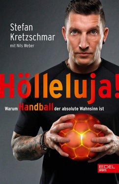 Cover Hölleluja! Warum Handball der absolute Wahnsinn ist