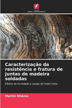 Cover Caracterização da resistência e fratura de juntas de madeira soldadas