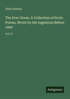 Cover The Ever Green. A Collection of Scots Poems, Wrote by the Ingenious Before 1600
