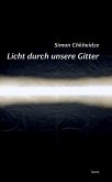 Licht durch unsere Gitter Licht durch unsere Gitter