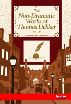 Cover The Non-Dramatic Works of Thomas Dekker