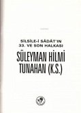 Silsile-i Sadatin 33. ve Son Halkasi Süleyman Hilmi Tunahan Silsile-i Sadatin 33. ve Son Halkasi Süleyman Hilmi Tunahan