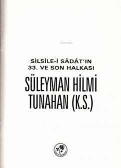 Cover Silsile-i Sadatin 33. ve Son Halkasi Süleyman Hilmi Tunahan