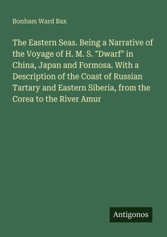 Cover The Eastern Seas. Being a Narrative of the Voyage of H. M. S. 