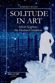 Solitude in Art. Artists Explore the Human Condition Solitude in Art. Artists Explore the Human Condition