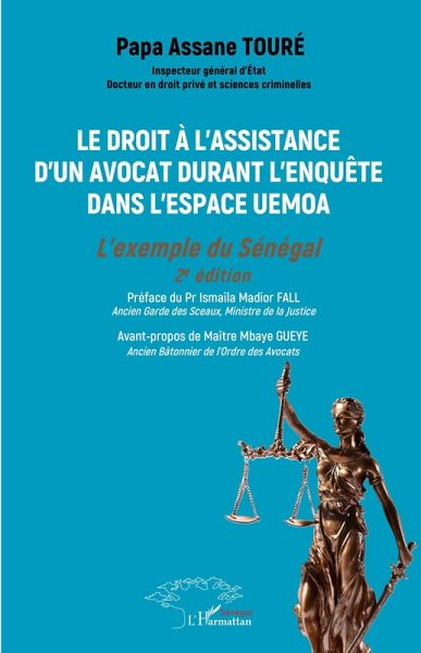 Le droit à l'assistance d'un avocat durant l'enquête dans l'espace UEMOA Le droit à l'assistance d'un avocat durant l'enquête dans l'espace UEMOA