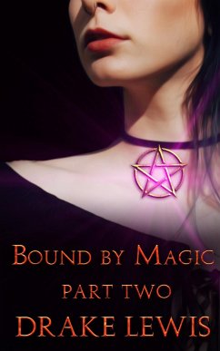 Cover Bound by Magic: Part Two (eBook, ePUB)