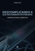 Descomplicando a Eletrotermofototerapia (eBook, ePUB)