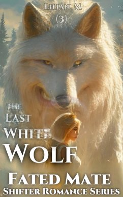 The Last White Wolf (eBook, ePUB) - M, Lilian