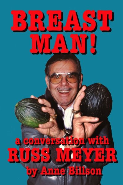 Breast Man: A Conversation with Russ Meyer (eBook, ePUB)