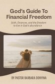 God's Guide to Financial Freedom (eBook, ePUB) God's Guide to Financial Freedom (eBook, ePUB)