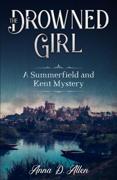 Cover The Drowned Girl: A Summerfield and Kent Mystery (eBook, ePUB)