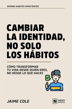 Cover Cambiar La Identidad, No Solo Los Habitos (eBook, ePUB)