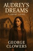 Audrey's Dreams: A Short Story (eBook, ePUB)
