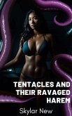 Tentacles and Their Ravaged Harem (Tentacles and Their Harems Mega Collection, #9) (eBook, ePUB)