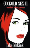 Cuckold Sex II (cuckold short stories) (eBook, ePUB)