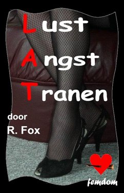 Lust Angst Tranen (Violet femdom, #1) (eBook, ePUB) - Fox, R. Lust Angst Tranen (Violet femdom, #1) (eBook, ePUB) - Fox, R.