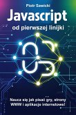 Javascript od pierwszej linijki. Naucz sie jak pisac gry, strony WWW i aplikacje internetowe! (eBook, ePUB)