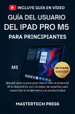 Guía del usuario del iPad Pro M5 para Principiantes (eBook, ePUB) Guía del usuario del iPad Pro M5 para Principiantes (eBook, ePUB)