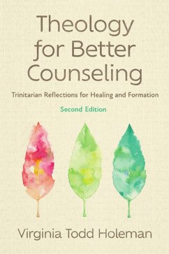 Theology for Better Counseling (eBook, ePUB) - Holeman, Virginia Todd