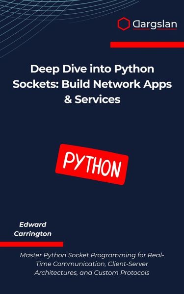Deep Dive into Python Sockets (eBook, ePUB) Deep Dive into Python Sockets (eBook, ePUB)
