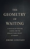 The Geometry of Waiting (eBook, ePUB)