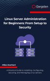 Linux Server Administration for Beginners (eBook, ePUB)