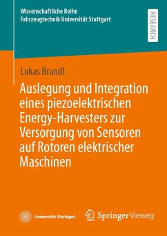 Cover Auslegung und Integration eines piezoelektrischen Energy-Harvesters zur Versorgung von Sensoren auf Rotoren elektrischer Maschinen (eBook, PDF)