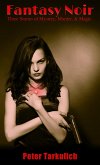 Fantasy Noir: Three Stories of Mystery, Murder, & Magic (eBook, ePUB)