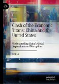 Clash of the Economic Titans: China and the United States (eBook, PDF)