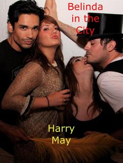 Belinda in the City (Belinda's Exploits, #2) (eBook, ePUB) - May, Harry