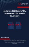 Mastering JSON and YAML (eBook, ePUB)