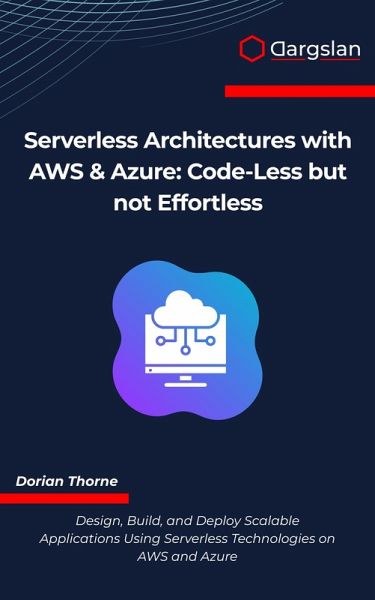 Serverless Architectures with AWS & Azure (eBook, ePUB)