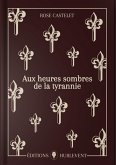 Aux heures sombres de la tyrannie (eBook, ePUB)