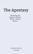 The Apostasy: Revealing the Spiritual... - Bild 1