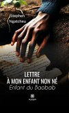 Lettre à mon enfant non né (eBook, ePUB)