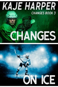 Changes on Ice (eBook, ePUB) - Harper, Kaje Changes on Ice (eBook, ePUB) - Harper, Kaje