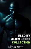 Used by Alien Lords Collection (eBook, ePUB) Used by Alien Lords Collection (eBook, ePUB)
