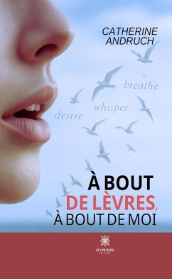 Cover À bout de lèvres, à bout de moi (eBook, ePUB)
