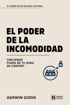 El Poder De La Incomodidad (eBook, ePUB) - Nexo Press; Godin, Darwin