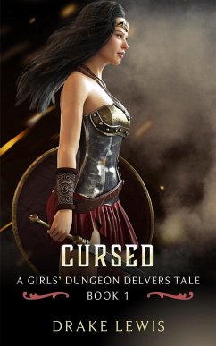 Cursed: A Girls Dungeon Delver's Tale (eBook, ePUB) - Lewis, Drake