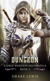 Dungeon-A Girls' Dungeon Delvers Tale (eBook, ePUB)